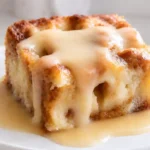 Grandma’s Classic Bread Pudding with Vanilla Sauce: Old Fashioned Comfort Dessert